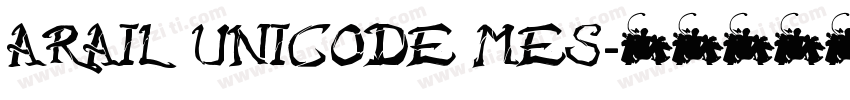 ARAIL UNICODE MES字体转换